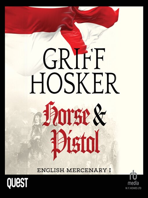 Title details for Horse and Pistol by Griff Hosker - Wait list